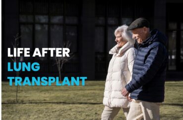 Life After Lung Transplant – What to Expect?