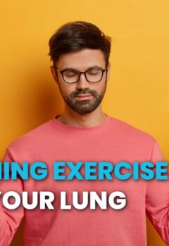 How to Strengthen Your Lungs? With Breathing Exercise