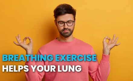 How to Strengthen Your Lungs? With Breathing Exercise