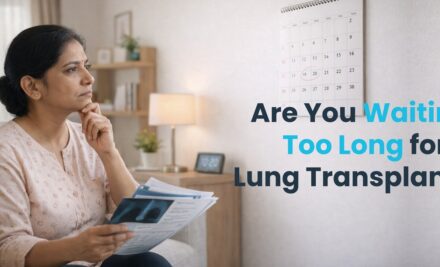 Are You Waiting Too Long for a Lung Transplant? Know Early Warning Signs Doctors Look For